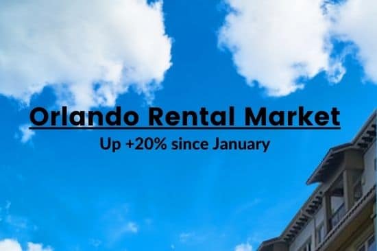 Orlando Rental Market Up +20% sine January